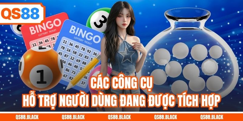 Các công cụ hỗ trợ người dùng đang được tích hợp